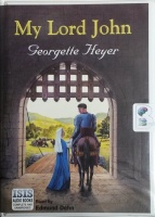 My Lord John written by Georgette Heyer performed by Edmund Dehn on Cassette (Unabridged)